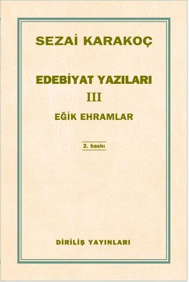 Edebiyat Yazıları 3 / Eğik Ehramlar / Sezai Karakoç