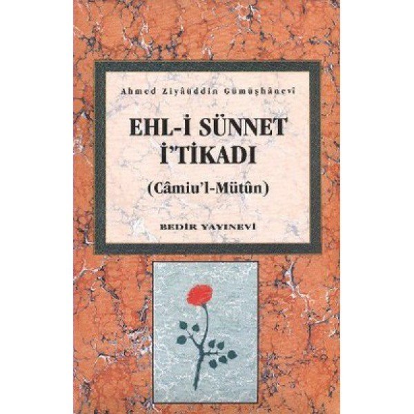 Ehl-i Sünnet İ'tikadı (Ciltli) / Ahmed Ziyaüddin Gümüşhanevi