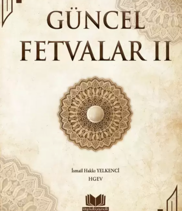 Güncel Fetvalar 2.Cilt / İsmail Hakkı Yelkenci