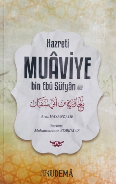 Hazreti Muaviye bin Ebu Süfyan / Araz Hasanzade