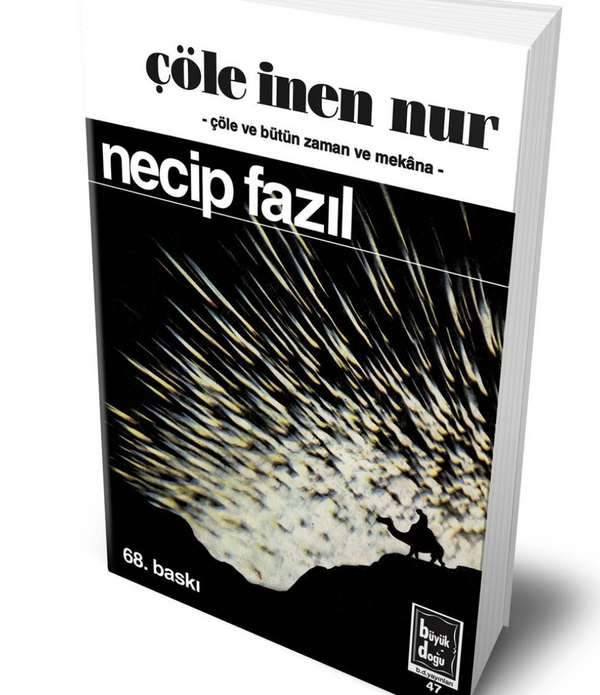 ÇÖLE İNEN NUR / Necip Fazıl Kısakürek