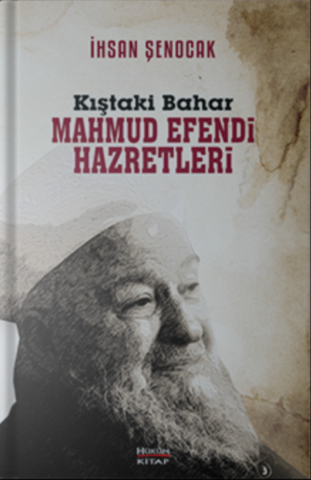 Mahmud Efendi Hazretleri / İhsan Şenocak