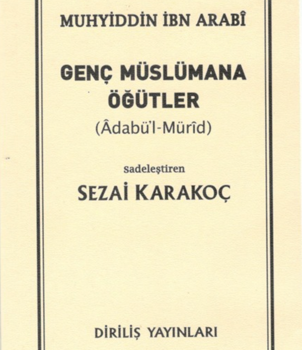 Genç Müslümana Öğütler / Sezai Karakoç