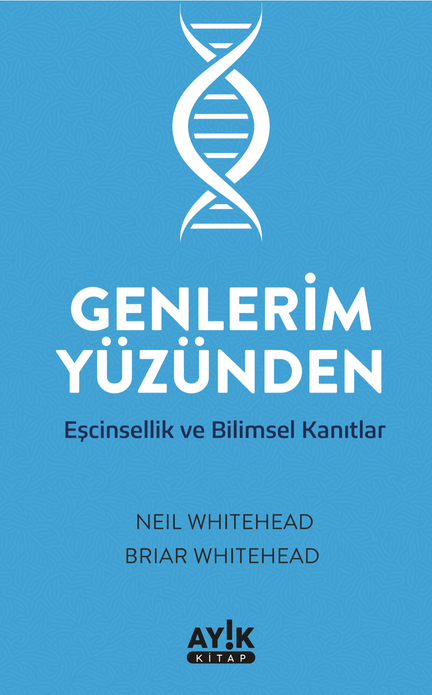 Genlerim Yüzünden / Neil Whitehead - Briar Whitehead