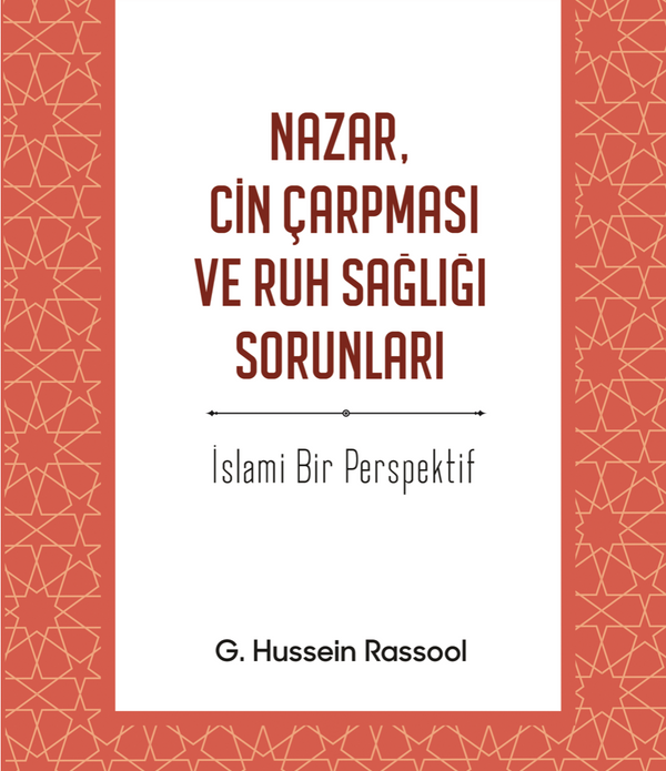 Nazar, Cin Çarpması ve Ruh Sağlığı Sorunları / G. Hussein Rassool