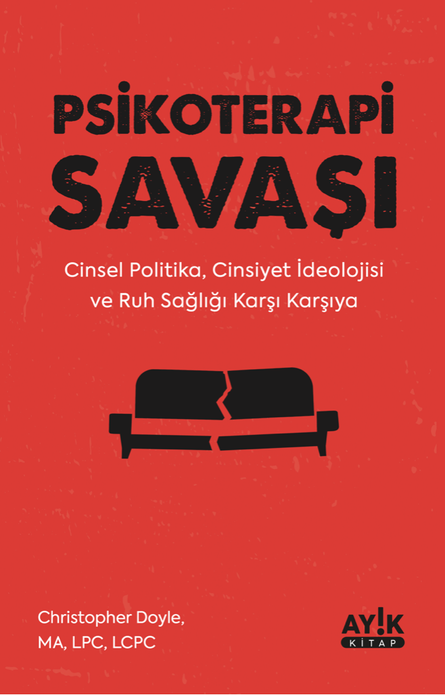 Psikoterapi Savaşı | Cinsel Politika Cinsiyet İdeolojisi ve Ruh Sağlığı Karşı Karşıya / Christopher Doyle