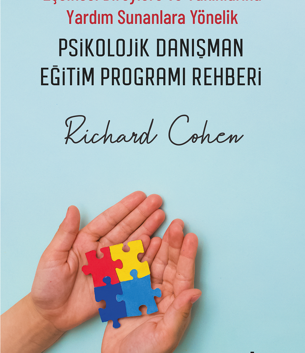 Eşcinsel Bireylere ve Yakınlarına Yardım Sunanlara Yönelik Psikolojik Danışman Eğitim Programı Rehberi / Richard Cohen