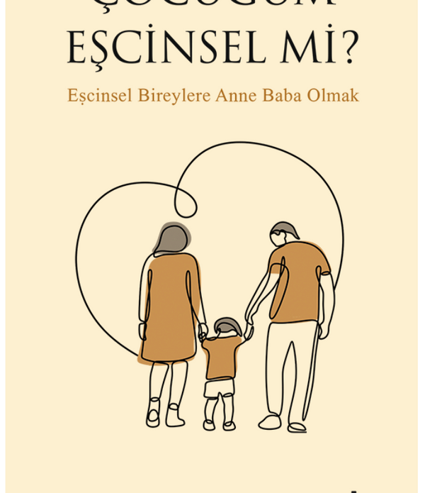 Çocuğum Eşcinsel mi? | Eşcinsel Bireylere Anne Baba Olmak / Richard Cohen