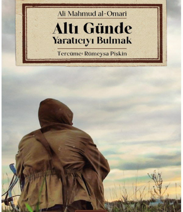 Altı Günde Yaratıcıyı Bulmak / Ali Mahmud al-Omari