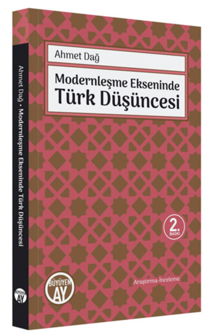 Turkish Thought on the Axis of Modernization / Ahmet Dağ