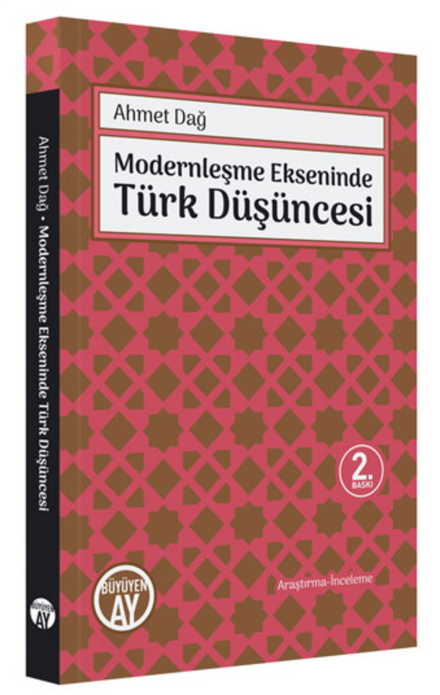 Modernleşme Ekseninde Türk Düşüncesi / Ahmet Dağ