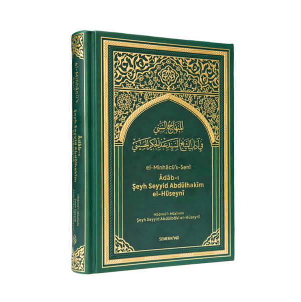 el-Minhâcü's-Senî (Türkçe) | Âdâb-ı Şeyh Seyyid Abdülhakîm Elhüseynî / Şeyh Seyyid Abdülbâki el-hüseynî