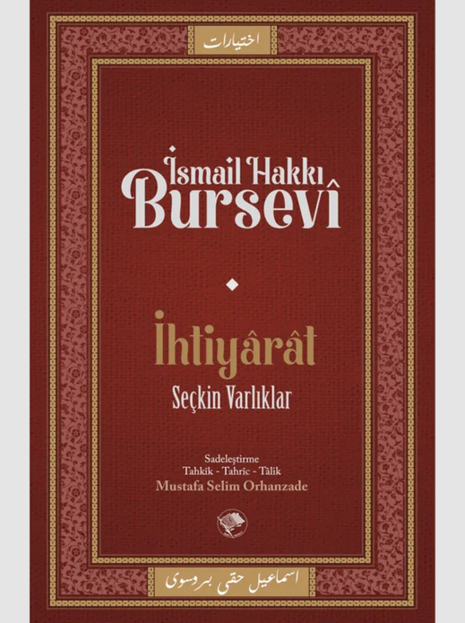 İhtiyârât | Seçkin Varlıklar / İsmail Hakkı Bursevî