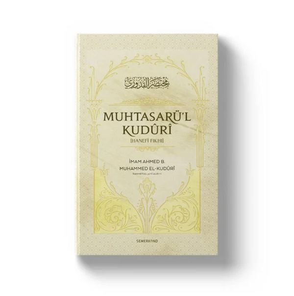 Muhtasarü'l Kudûrî | Hanefi Fıkhı / İmam Ahmed B. Muhammed El-Kudûrî