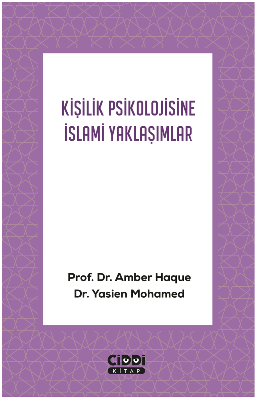 Kişilik Psikolojisine İslami Yaklaşımlar / Prof. Dr. Amber Haque - Dr. Yasien Mohamed