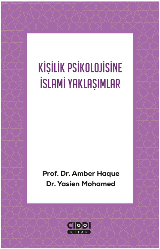 Kişilik Psikolojisine İslami Yaklaşımlar / Prof. Dr. Amber Haque - Dr. Yasien Mohamed
