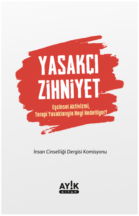 Yasakçı Zihniyet / İnsan Cinselliği Dergi Komisyonu