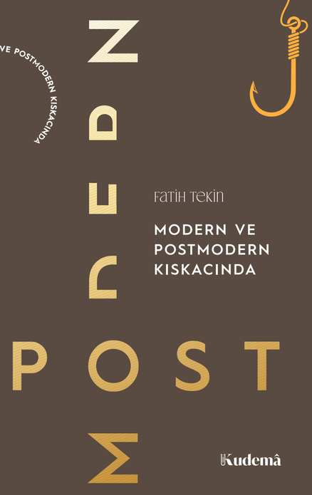 Modern ve Postmodern Kıskacında / Fatih Tekin