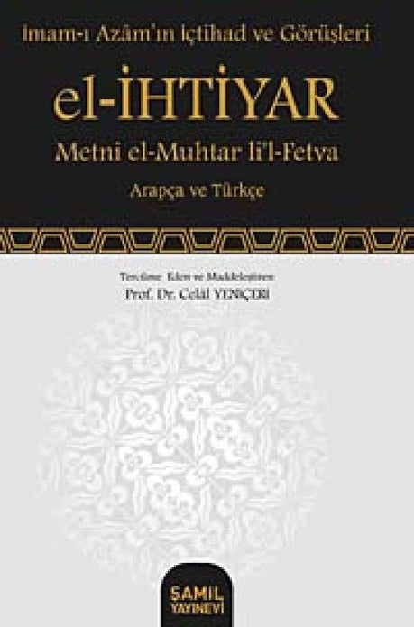 El-İhtiyar | Metni el-Muhtar li’l- Fetva | İmam-ı Azâm'ın İctihad ve Görüşleri