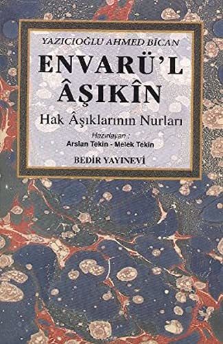 Envarü'l Aşıkın (Hak Aşıklarının Nurları) – Ahmed Bican Yazıcıoğlu kitap kapağı