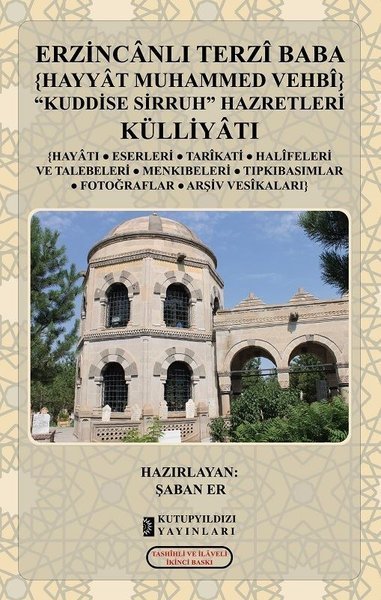 Erzincanlı Terzi Baba Hayyat Muhammed Vehbi Kuddise Sirruh Külliyatı / Şaban Er