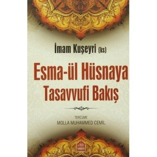 Esmaül Hüsnaya Tasavvufi Bakış / İmam Kuşeyri