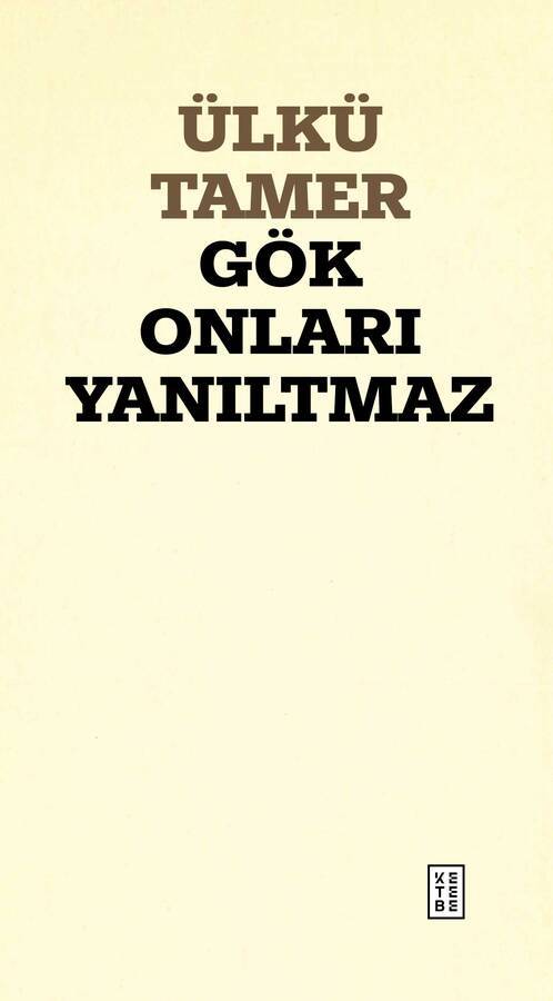 Gök Onları Yanıltmaz / Ülkü Tamer