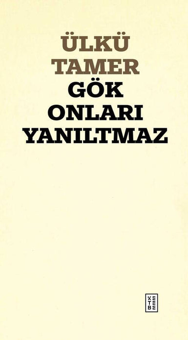 Gök Onları Yanıltmaz / Ülkü Tamer