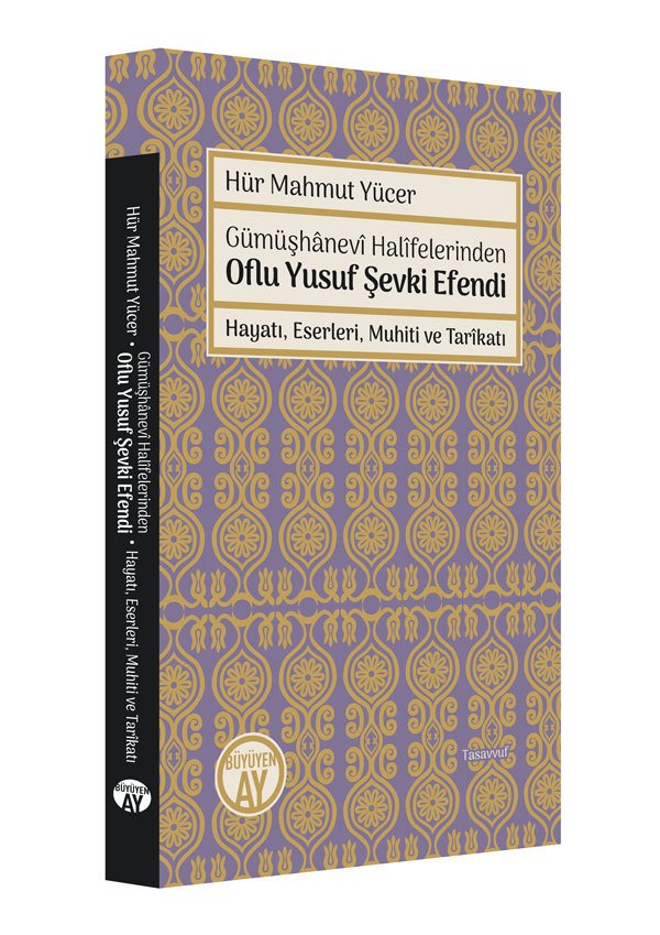 Gümüşhânevî Halîfelerinden Oflu Yusuf Şevki Efendi – Hür Mahmut Yücer kitap kapağı