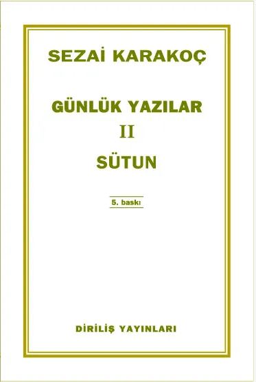 Günlük Yazılar 2 / Sütun / Sezai Karakoç