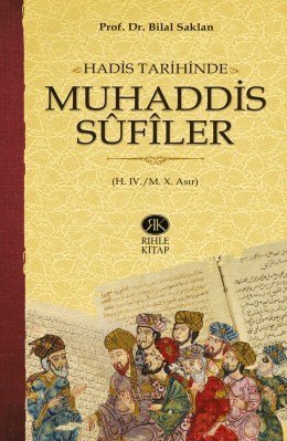 Hadis Tarihinde Muhaddis Sûfîler / Bilal Saklan