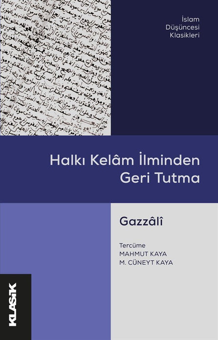 Halkı Kelâm İlminden Geri Tutma / İmam Gazali