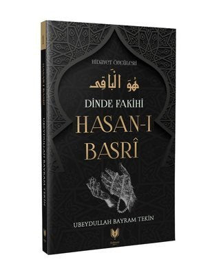 Hasan al-Basri / Jurist of Religion: Pioneers of Guidance 1 / Ubeydullah Bayram Tekin