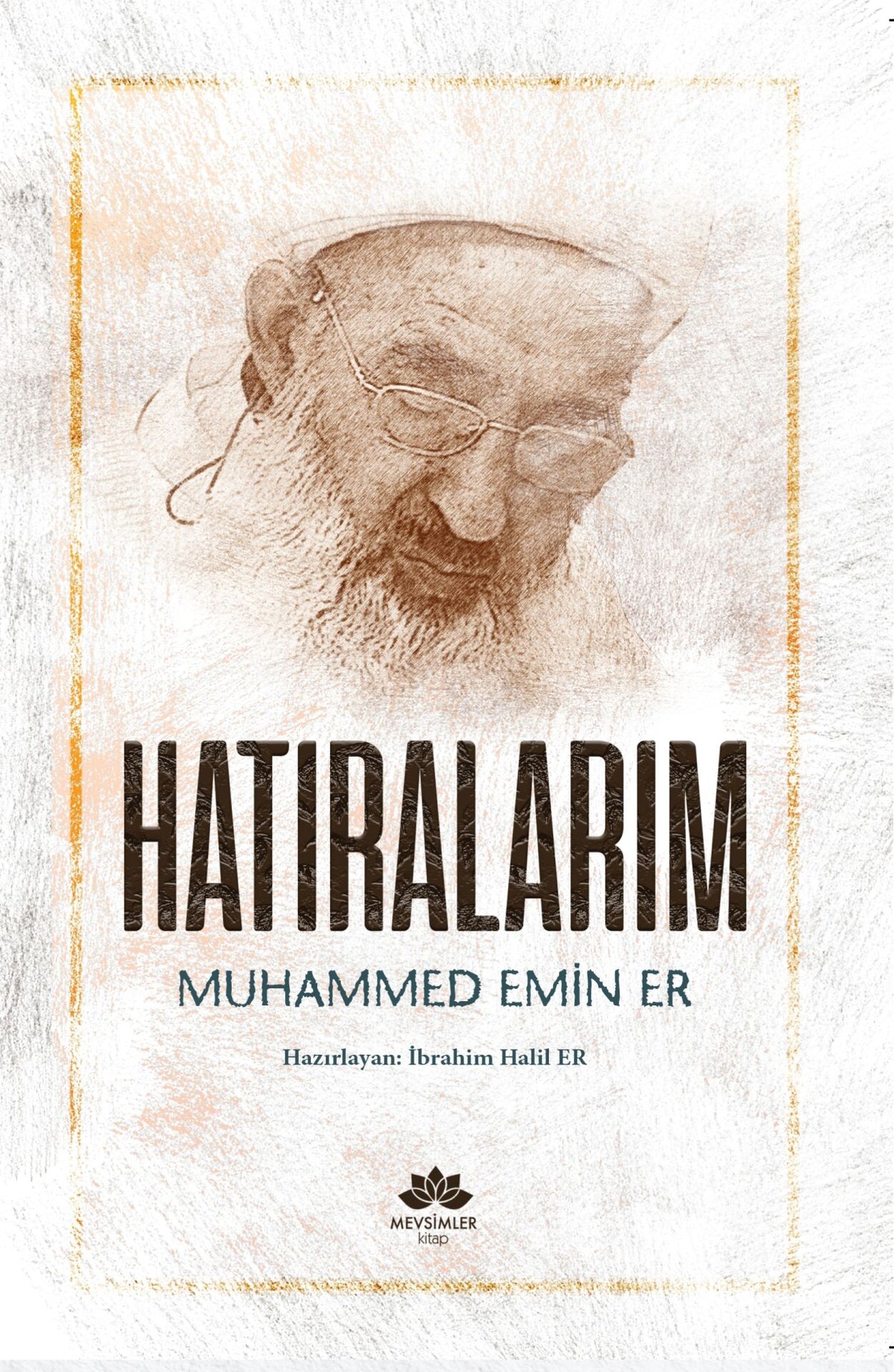 Hatıralarım / Muhammed Emin Er