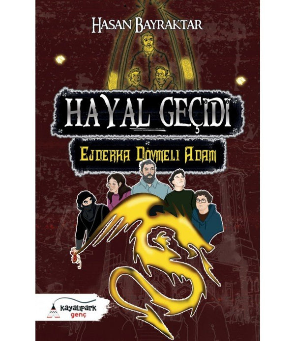 Hayal Geçidi | Ejderha Dövmeli Adam / Hasan Bayraktar