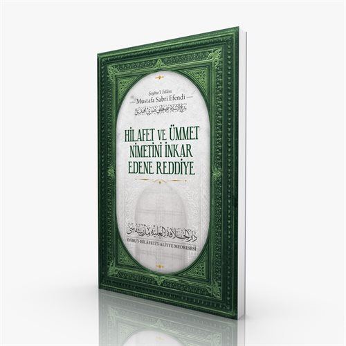 Hilâfet ve Ümmet Nimetini İnkar Edene Reddiye – Şeyhülislam Mustafa Sabri Efendi kitap kapağı