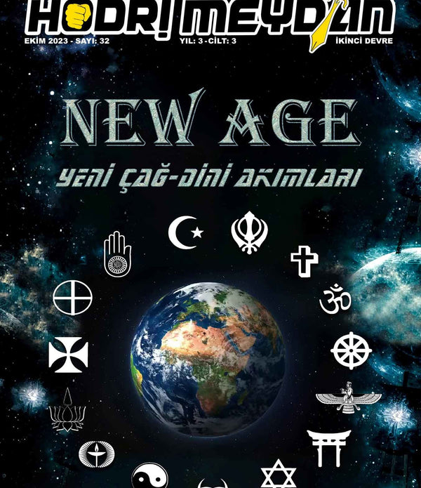 Hodri Meydan Gazetesi 32. Sayı / NEW AGE | YENİ ÇAĞ-DİNİ AKIMLARI