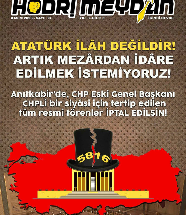 Hodri Meydan Gazetesi Sayı: 33 / ATATÜR İLÂH DEĞİLDİR!