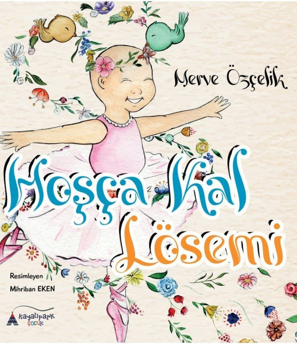 Hoşça Kal Lösemi / Merve Özçelik