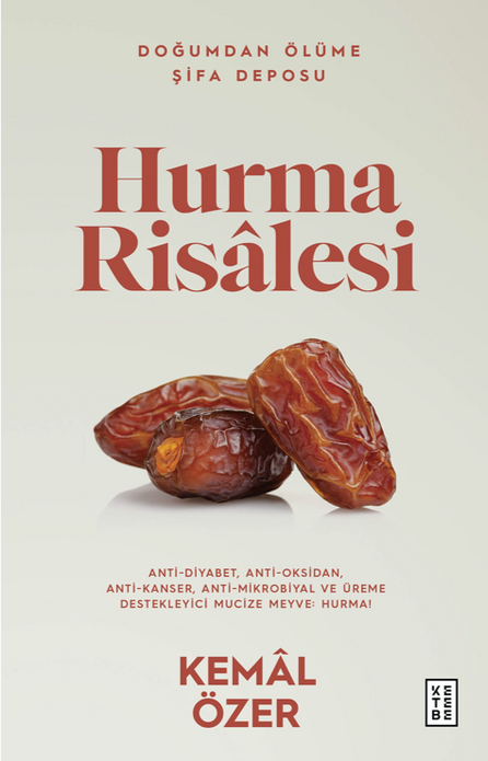 Hurma Risâlesi | Doğumdan Ölüme Şifa Deposu / Kemâl Özer