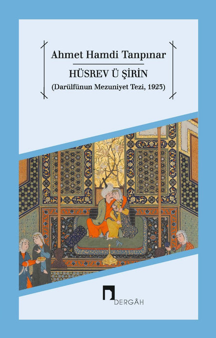 Hüsrev ü Şirin / Ahmet Hamdi Tanpınar