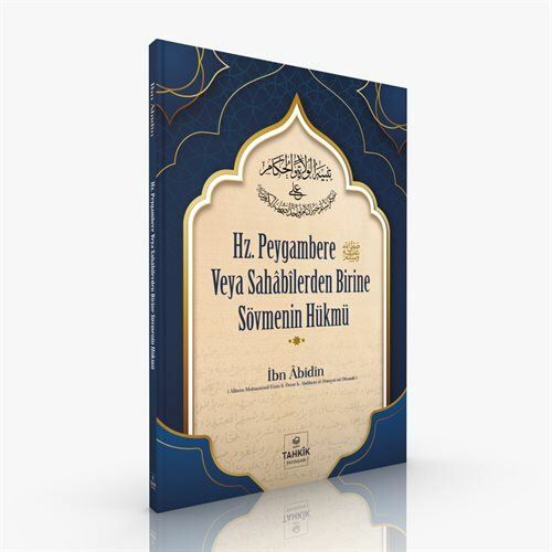 Hz. Peygamber'e veya Sahabilerden Birine Sövmenin Hükmü / Muhammed Emin İbn Abidin