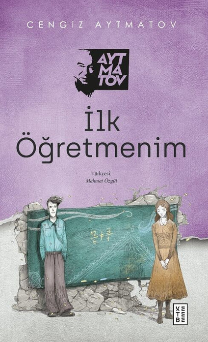 İlk Öğretmenim / Cengiz Aytmatov