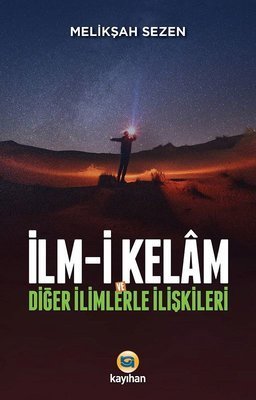 İlm-i Kelam ve Diğer İlimlerle İlişkileri – Meliksah Sezen kitap kapağı