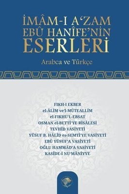 İmam-ı Azam Ebu Hanife’nin Eserleri / İmam Azam Ebu Hanife