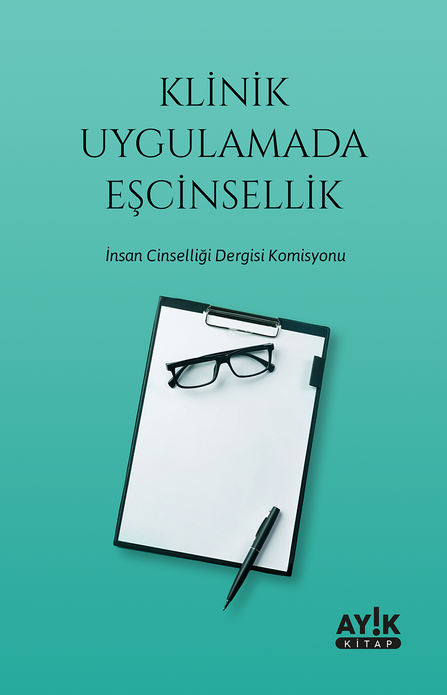 Klinik Uygulamada Eşcinsellik / İnsan Cinselliği Dergi Komisyonu