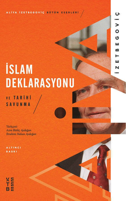 İslam Deklarasyonu ve Tarihi Savunma / Aliya İzetbegoviç