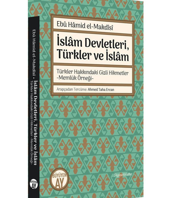 İslâm Devletleri, Türkler ve İslâm / Ebû Hâmid el-Makdîsî