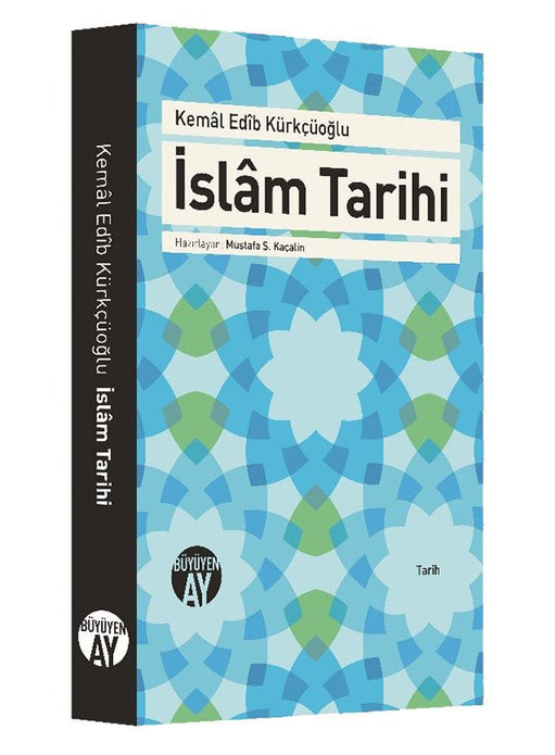 İslâm Tarihi / Kemâl Edîb Kürkçüoğlu