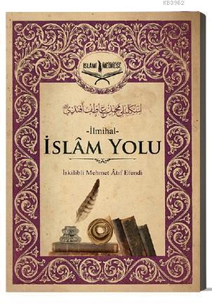 İslam Yolu – İskilipli Mehmed Atıf Hoca kitap kapağı